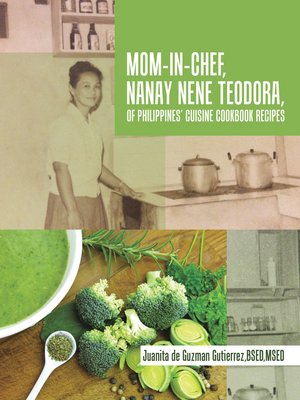 cover image of Mom-In-Chef, Nanay Nene Teodora, of Philippines' Cuisine Cookbook Recipes